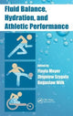 Book cover of: Fluid Balance, Hydration, and Athletic Performance. By: Flavia Meyer
