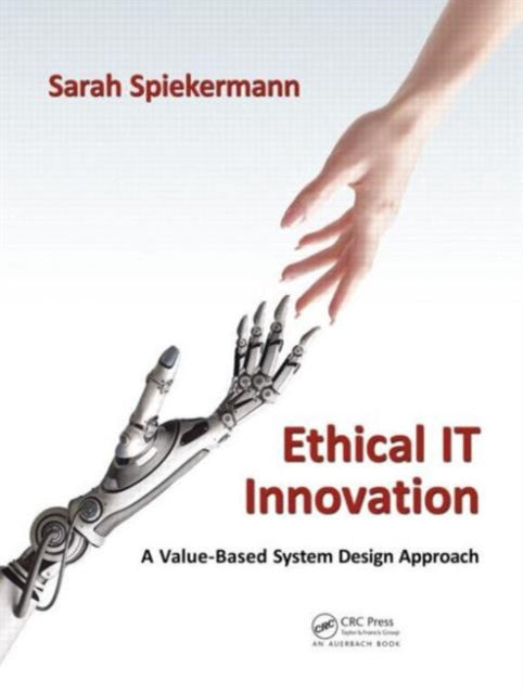 Book cover of: Ethical IT Innovation. By: Sarah Spiekermann