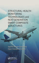Book cover of: Structural Health Monitoring Technologies and Next-Generation Smart Composite Structures. By: Jayantha Ananda Epaarachchi
