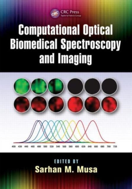 Book cover of: Computational Optical Biomedical Spectroscopy and Imaging. By: Sarhan M. Musa