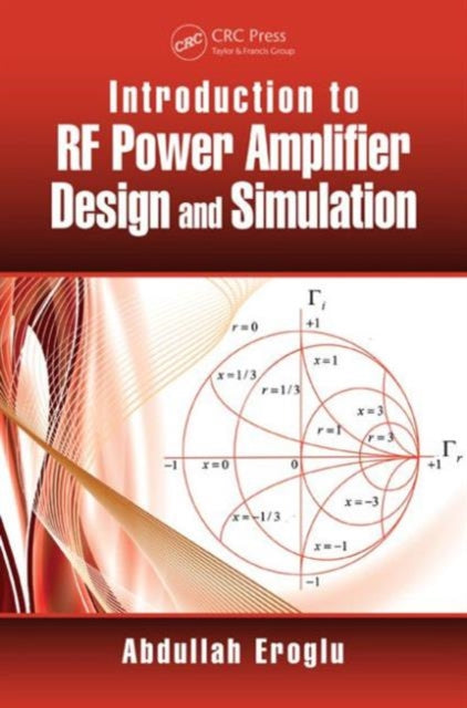 Book cover of: Introduction to RF Power Amplifier Design and Simulation. By: Abdullah Eroglu