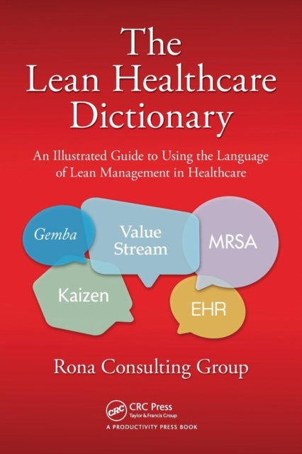 Book cover of: Lean Healthcare Dictionary. By: Rona Consulting Group