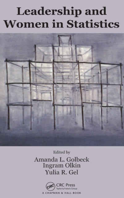 Book cover of: Leadership and Women in Statistics. By: Amanda L. Golbeck