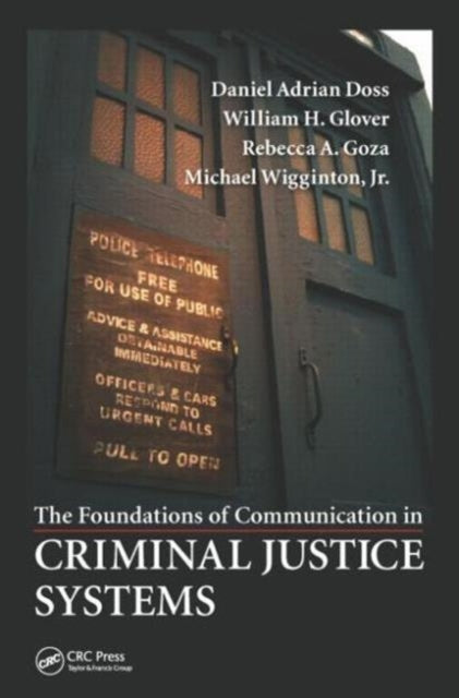 Book cover of: Foundations of Communication in Criminal Justice Systems. By: Daniel Adrian Doss