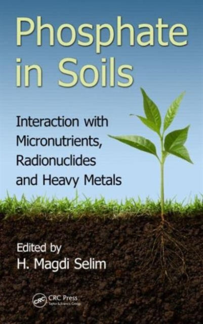 Book cover of: Phosphate in Soils. By: H. Magdi Selim