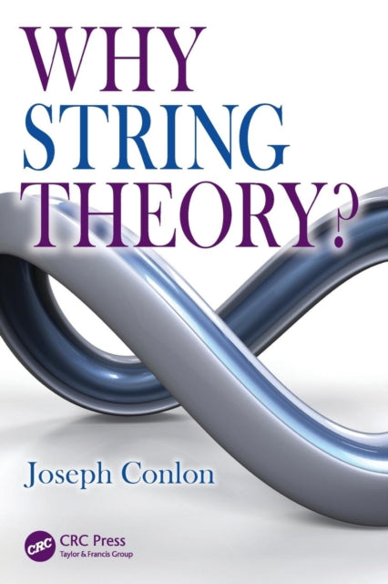 Book cover of: Why String Theory?. By: Joseph Conlon
