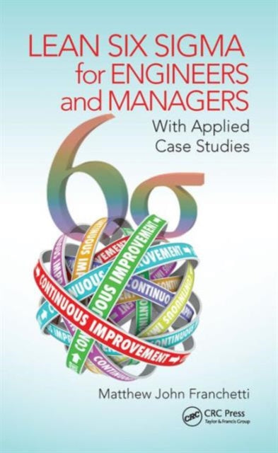 Book cover of: Lean Six Sigma for Engineers and Managers. By: Matthew John Franchetti