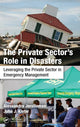 Book cover of: Private Sector's Role in Disasters. By: Alessandra Jerolleman