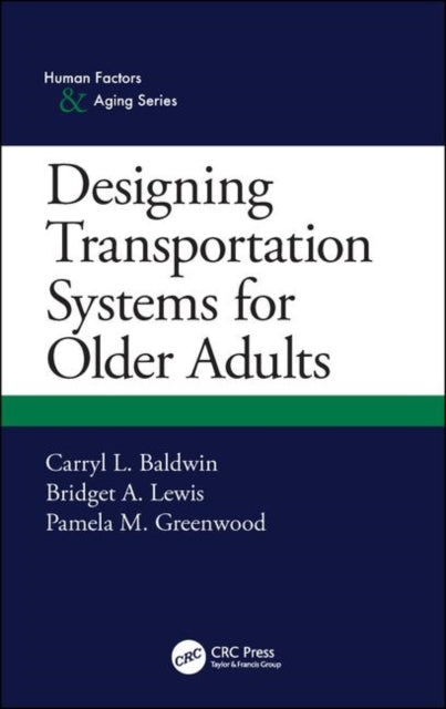Book cover of: Designing Transportation Systems for Older Adults. By: Carryl L. Baldwin