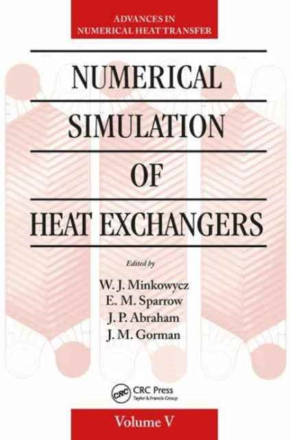 Book cover of: Numerical Simulation of Heat Exchangers. By: W. J. Minkowycz
