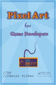 Book cover of: Pixel Art for Game Developers. By: Daniel Silber