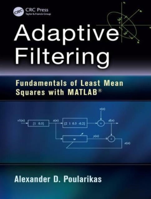 Book cover of: Adaptive Filtering. By: Alexander D. Poularikas