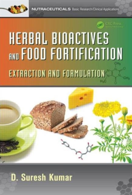 Book cover of: Herbal Bioactives and Food Fortification. By: D. Suresh Kumar