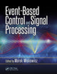 Book cover of: Event-Based Control and Signal Processing. By: Marek Miskowicz