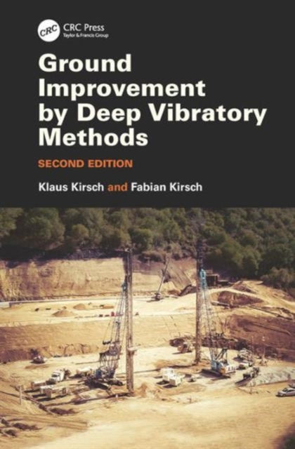 Book cover of: Ground Improvement by Deep Vibratory Methods. By: Klaus Kirsch