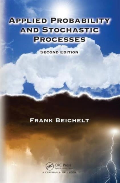 Book cover of: Applied Probability and Stochastic Processes. By: Frank Beichelt