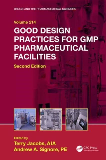 Book cover of: Good Design Practices for GMP Pharmaceutical Facilities. By: Terry Jacobs