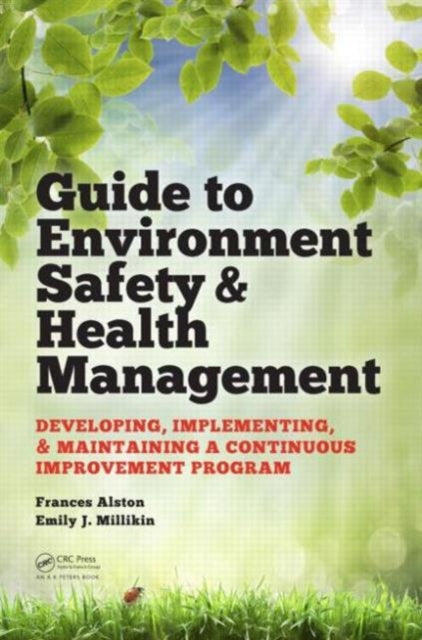 Book cover of: Guide to Environment Safety and Health Management. By: Frances Alston