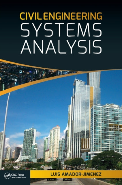 Book cover of: Civil Engineering Systems Analysis. By: Luis Amador-Jimenez