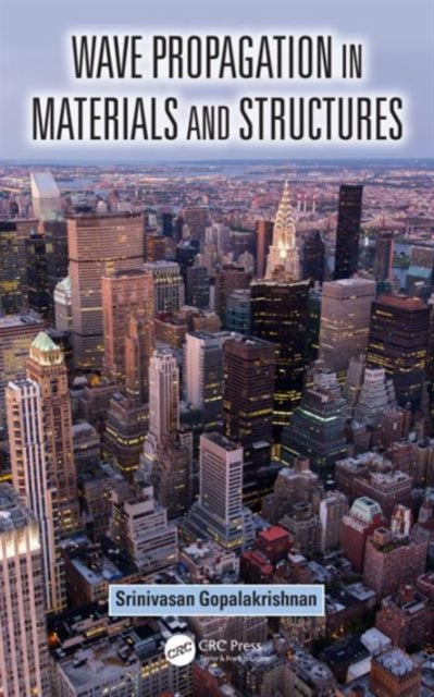 Book cover of: Wave Propagation in Materials and Structures. By: Srinivasan Gopalakrishnan