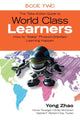 Book cover of: Take-Action Guide to World Class Learners Book 2. By: Yong Zhao