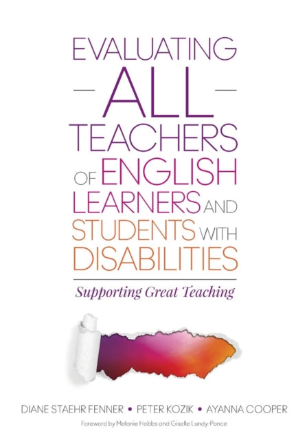 Book cover of: Evaluating ALL Teachers of English Learners and Students With Disabilities. By: Diane Staehr Fenner