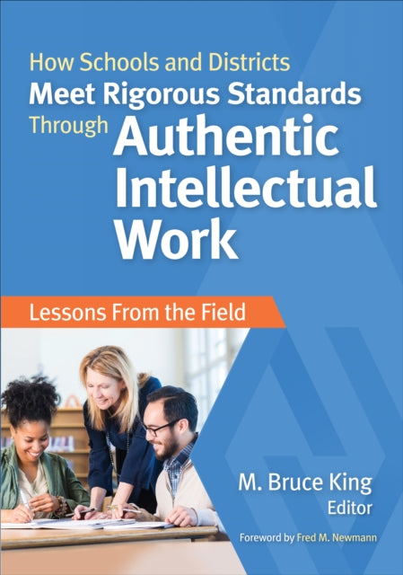 Book cover of: How Schools and Districts Meet Rigorous Standards Through Authentic Intellectual Work
