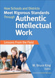 Book cover of: How Schools and Districts Meet Rigorous Standards Through Authentic Intellectual Work