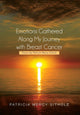Book cover of: Emotions Gathered Along My Journey with Breast Cancer