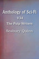 Book cover of: Anthology of Sci-Fi V34, the Pulp Writers - Seabury Quinn. By: Seabury Quinn