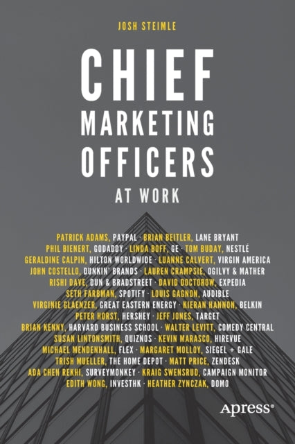Book cover of: Chief Marketing Officers at Work. By: Josh Steimle