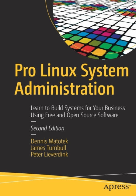 Book cover of: Pro Linux System Administration. By: Dennis Matotek