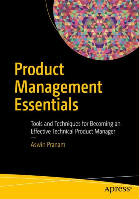 Book cover of: Product Management Essentials. By: Aswin Pranam