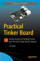 Book cover of: Practical Tinker Board. By: Liz Clark