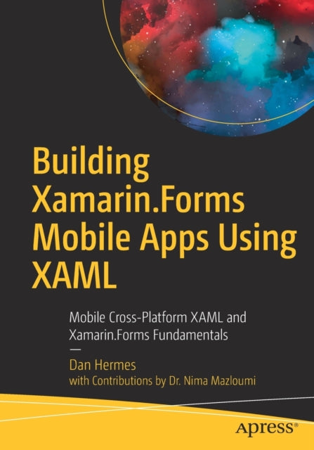 Book cover of: Building Xamarin.Forms Mobile Apps Using XAML. By: Dan Hermes