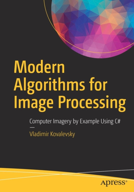 Book cover of: Modern Algorithms for Image Processing. By: Vladimir Kovalevsky