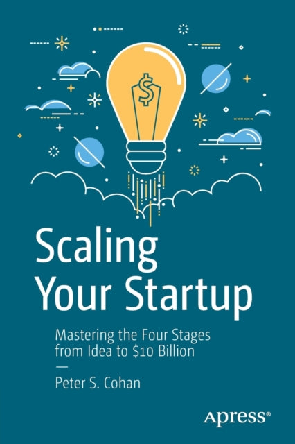 Book cover of: Scaling Your Startup. By: Peter S. Cohan