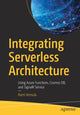 Book cover of: Integrating Serverless Architecture. By: Rami Vemula
