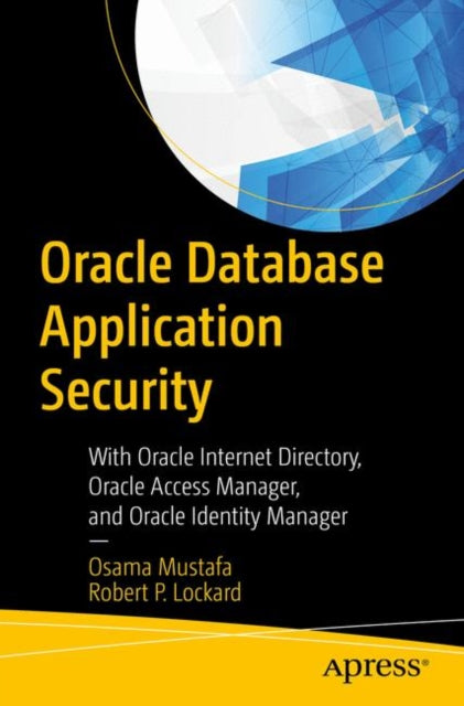 Book cover of: Oracle Database Application Security. By: Osama Mustafa