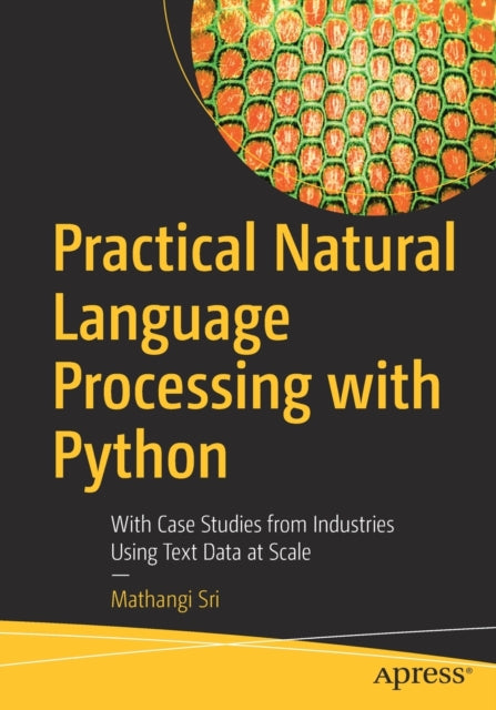 Book cover of: Practical Natural Language Processing with Python. By: Mathangi Sri