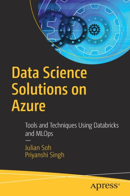 Book cover of: Data Science Solutions on Azure. By: Julian Soh