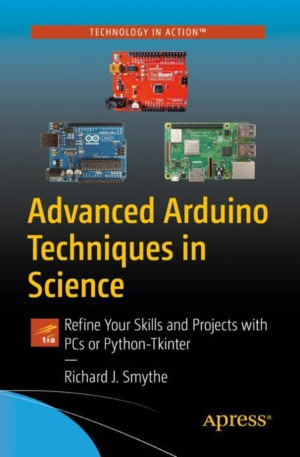 Book cover of: Advanced Arduino Techniques in Science. By: Richard J. Smythe