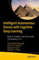 Book cover of: Intelligent Autonomous Drones with Cognitive Deep Learning. By: David Allen Blubaugh