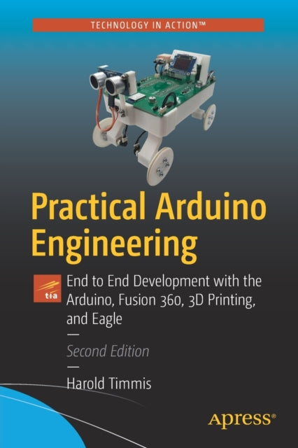 Book cover of: Practical Arduino Engineering. By: Harold Timmis