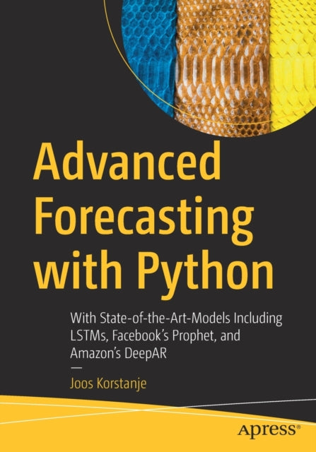 Book cover of: Advanced Forecasting with Python. By: Joos Korstanje