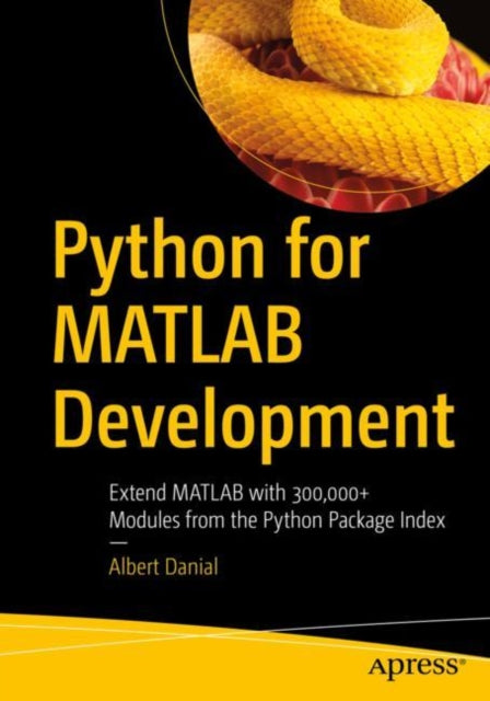 Book cover of: Python for MATLAB Development. By: Albert Danial