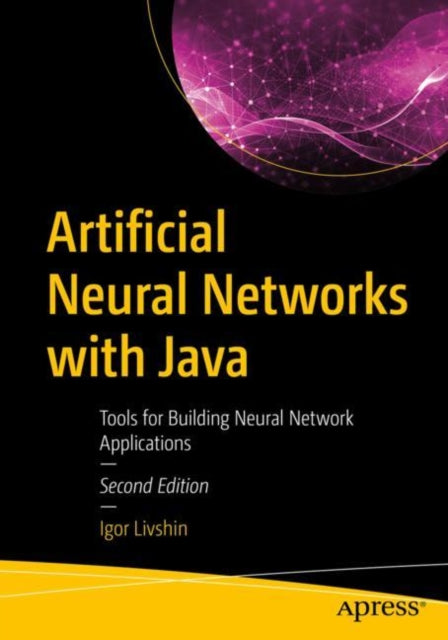 Book cover of: Artificial Neural Networks with Java. By: Igor Livshin