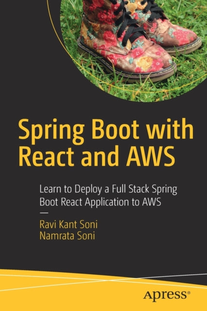 Book cover of: Spring Boot with React and AWS. By: Ravi Kant Soni