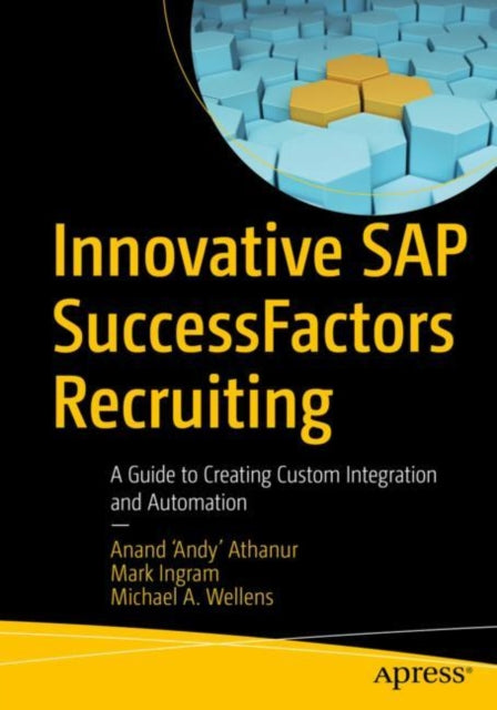 Book cover of: Innovative SAP SuccessFactors Recruiting. By: Anand 'Andy' Athanur