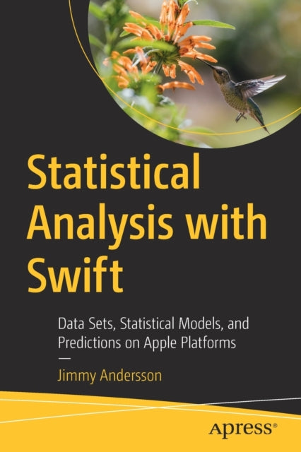 Book cover of: Statistical Analysis with Swift. By: Jimmy Andersson